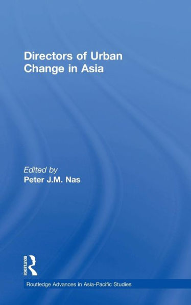 Directors of Urban Change in Asia / Edition 1