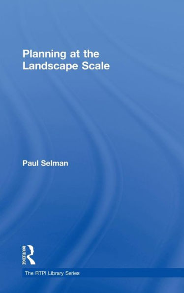 Planning at the Landscape Scale / Edition 1