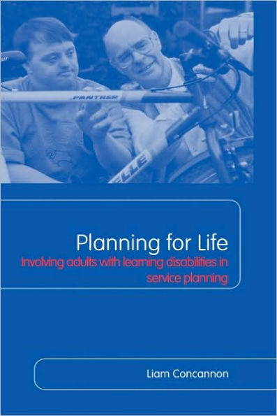 Planning For Life: Involving Adults with Learning Disabilities in Service Planning / Edition 1