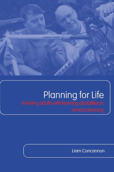 Planning For Life: Involving Adults with Learning Disabilities in Service Planning