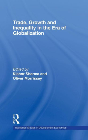 Trade, Growth and Inequality in the Era of Globalization / Edition 1