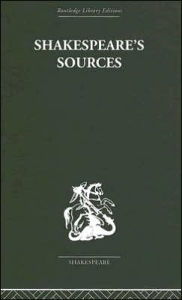 Title: Shakespeare's Sources: Comedies and Tragedies, Author: Kenneth Muir