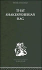 That Shakespeherian Rag: Essays on a critical process