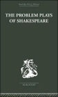 The Problem Plays of Shakespeare: A Study of Julius Caesar, Measure for Measure, Antony and Cleopatra