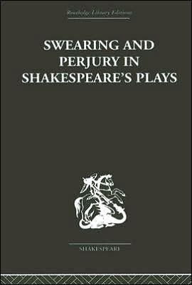 Swearing and Perjury in Shakespeare's Plays