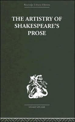 The Artistry of Shakespeare's Prose / Edition 1