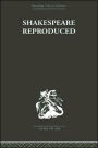 Shakespeare Reproduced: The text in history and ideology