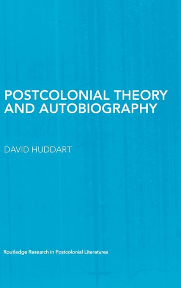 Postcolonial Theory and Autobiography / Edition 1