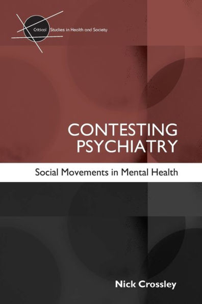 Contesting Psychiatry: Social Movements in Mental Health