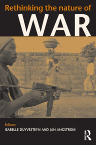 Title: Rethinking the Nature of War, Author: Jan Angstrom