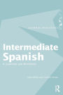 Intermediate Spanish: A Grammar and Workbook / Edition 1
