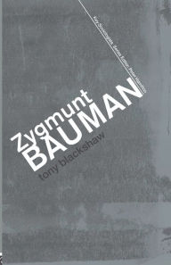 Title: Zygmunt Bauman, Author: Tony Blackshaw