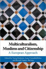 Multiculturalism, Muslims and Citizenship: A European Approach / Edition 1