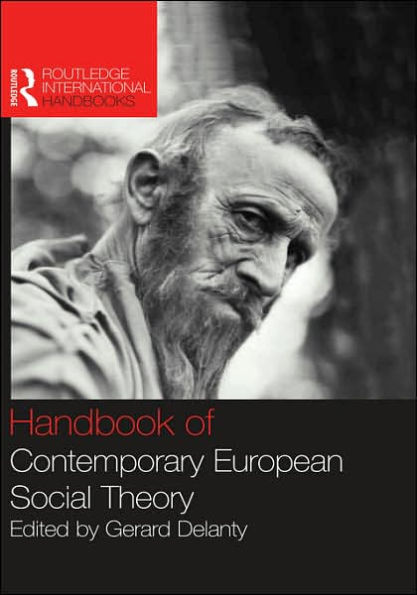 Handbook of Contemporary European Social Theory / Edition 1