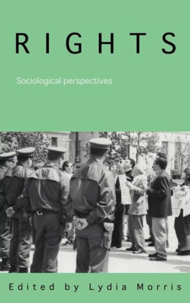 Rights: Sociological Perspectives / Edition 1