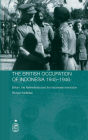 The British Occupation of Indonesia: 1945-1946: Britain, The Netherlands and the Indonesian Revolution / Edition 1
