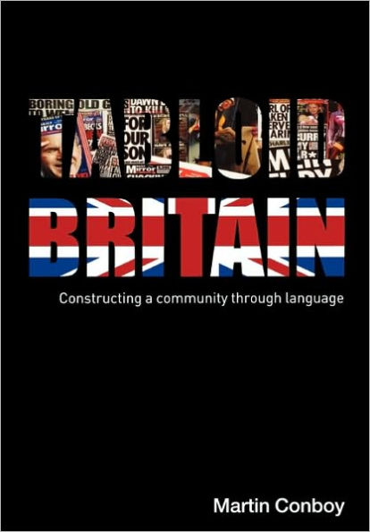 Tabloid Britain: Constructing a Community through Language