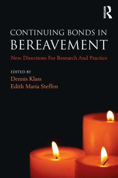 Continuing Bonds Bereavement: New Directions for Research and Practice