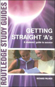 Title: Getting Straight 'A's: A Student's Guide to Success, Author: Richard Palmer