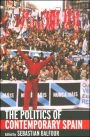 The Politics of Contemporary Spain / Edition 1
