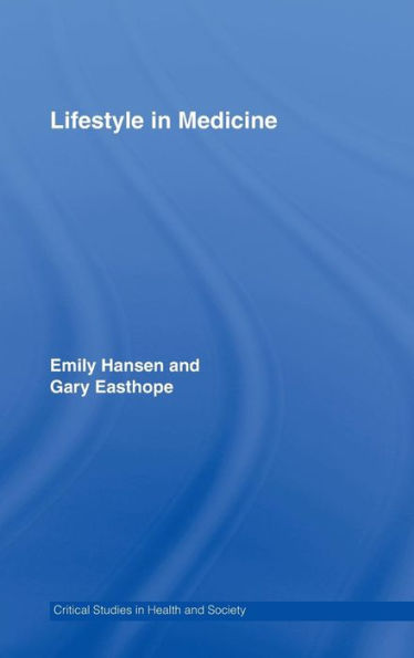 Lifestyle in Medicine / Edition 1
