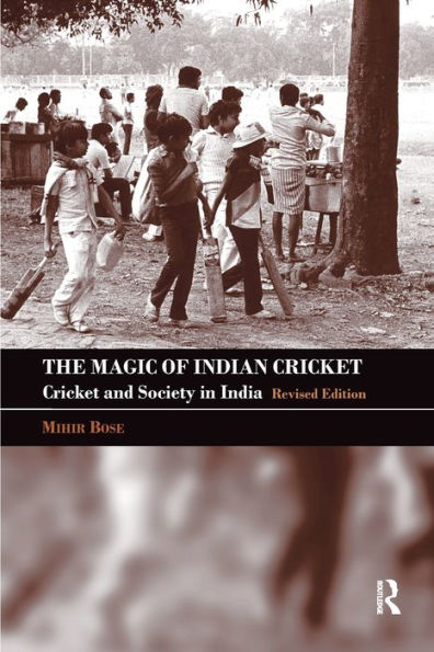 The Magic of Indian Cricket: Cricket and Society in India / Edition 1