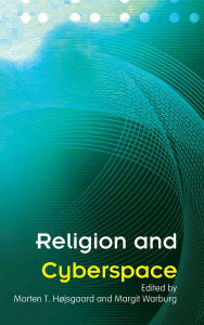 Title: Religion and Cyberspace / Edition 1, Author: Morten Hojsgaard