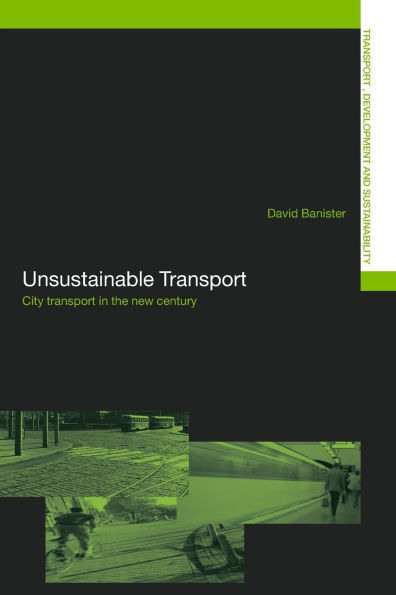 Unsustainable Transport: City Transport in the New Century