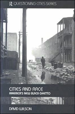 Cities and Race: America's New Black Ghetto