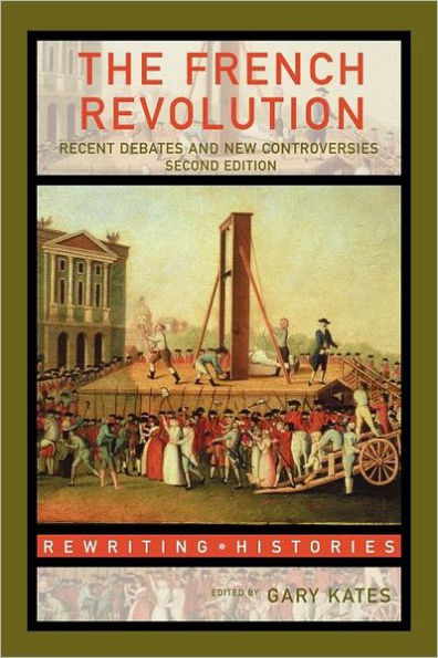 The French Revolution: Recent Debates and New Controversies / Edition 2