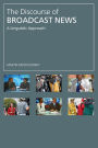 The Discourse of Broadcast News: A Linguistic Approach