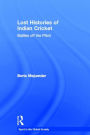 Alternative view 2 of Lost Histories of Indian Cricket: Battles Off the Pitch / Edition 1