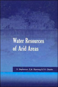 Title: Water Resources of Arid Areas: Proceedings of the International Conference on Water Resources of Arid and Semi-Arid Regions of Africa, Gaborone, Botswana, 3-6 August 2004 / Edition 1, Author: D. Stephenson