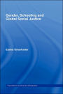 Gender, Schooling and Global Social Justice / Edition 1