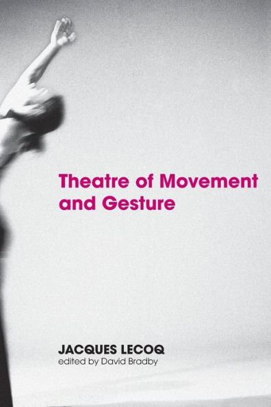 Theatre of Movement and Gesture / Edition 1