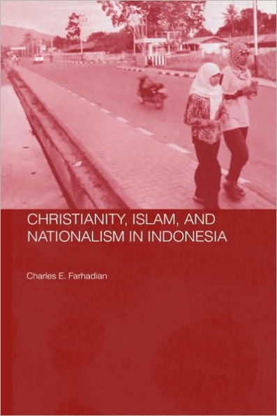 Christianity, Islam and Nationalism in Indonesia