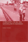 Christianity, Islam and Nationalism in Indonesia
