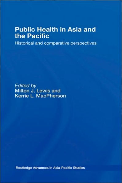 Public Health Asia and the Pacific: Historical Comparative Perspectives