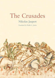 Title: The Crusades / Edition 1, Author: Nikolas Jaspert