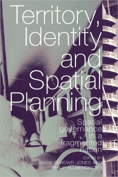 Territory, Identity and Spatial Planning: Spatial Governance in a Fragmented Nation