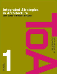 Title: Integrated Strategies in Architecture / Edition 1, Author: Joan Zunde