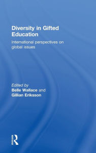 Title: Diversity in Gifted Education: International Perspectives on Global Issues / Edition 1, Author: Gillian Eriksson