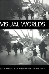Title: Visual Worlds / Edition 1, Author: John R Hall