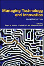 Managing Technology and Innovation: An Introduction