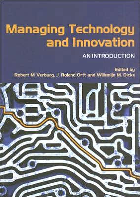 Managing Technology and Innovation: An Introduction