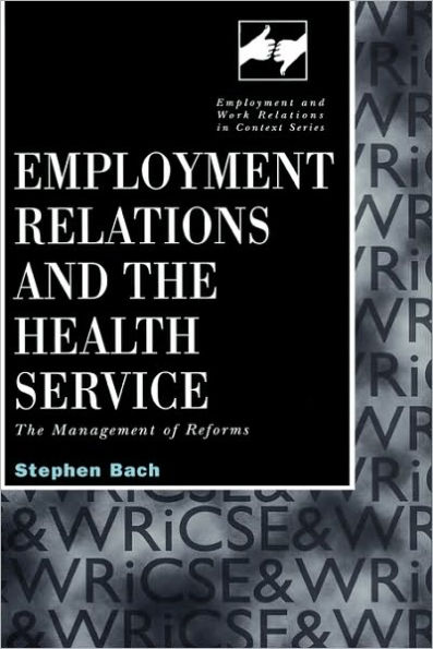 Employment Relations in the Health Service / Edition 1