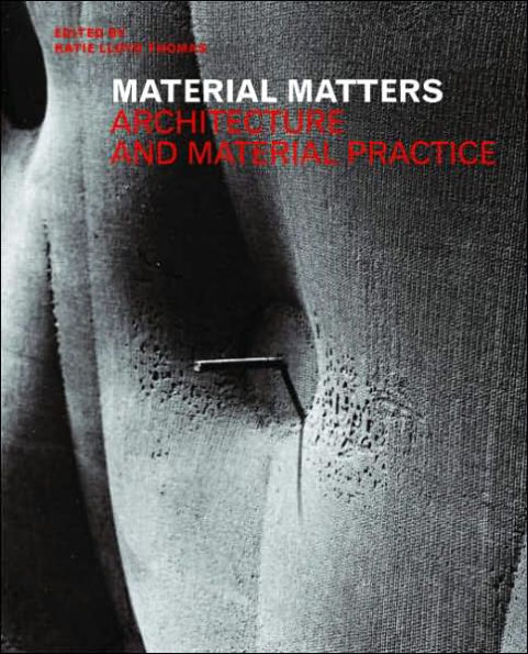 Material Matters: Architecture and Material Practice