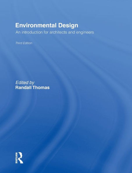 Environmental Design: An Introduction for Architects and Engineers / Edition 3