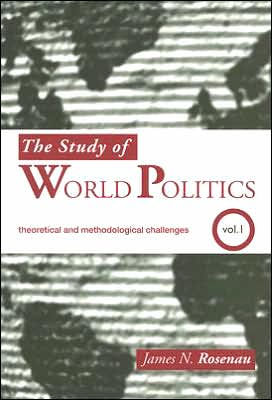 The Study of World Politics: Volume 1: Theoretical and Methodological Challenges