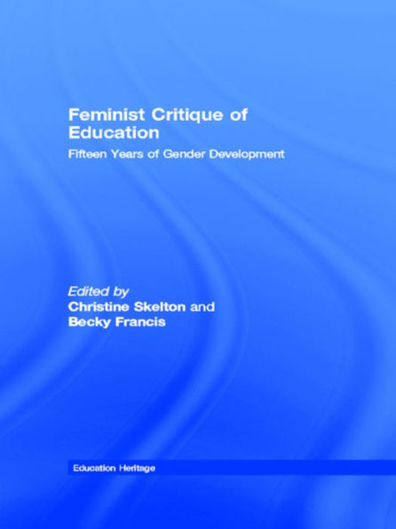 Feminist Critique of Education: Fifteen Years of Gender Development / Edition 1